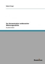 Zur Konzentration ostdeutscher Wohnungsmarkte
