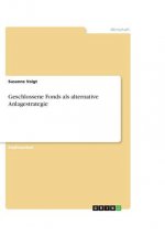 Geschlossene Fonds als alternative Anlagestrategie