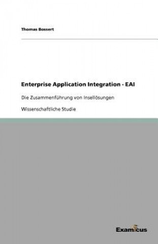 Enterprise Application Integration - EAI