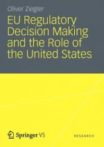 EU Regulatory Decision Making and the Role of the United States