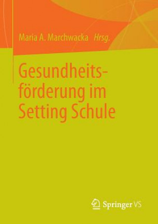 Gesundheitsfoerderung im Setting Schule