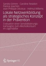 Lokale Netzwerkbildung ALS Strategisches Konzept in Der Pr vention