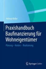 Praxishandbuch Baufinanzierung fur Wohneigentumer