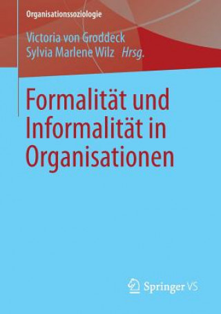 Formalitat Und Informalitat in Organisationen