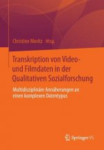 Transkription Von Video- Und Filmdaten in Der Qualitativen Sozialforschung