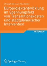 B roprojektentwicklung Im Spannungsfeld Von Transaktionskosten Und Stadtplanerischer Intervention
