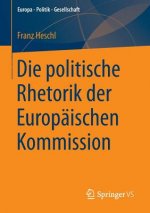 Die Politische Rhetorik Der Europaischen Kommission