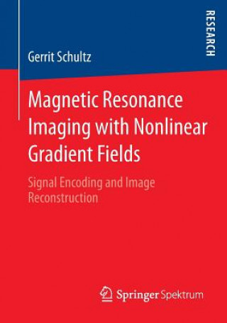 Magnetic Resonance Imaging with Nonlinear Gradient Fields