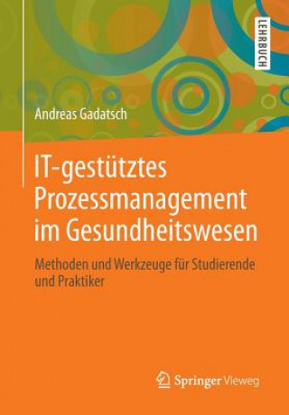 It-Gest tztes Prozessmanagement Im Gesundheitswesen