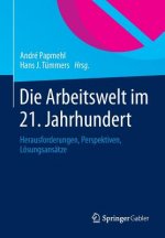 Die Arbeitswelt Im 21. Jahrhundert