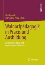 Waldorfpadagogik in Praxis Und Ausbildung