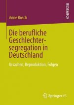 Die Berufliche Geschlechtersegregation in Deutschland