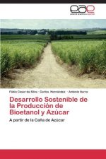 Desarrollo Sostenible de la Produccion de Bioetanol y Azucar