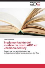 Implementacion del modelo de costo ABC en Jardines del Rey