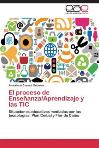 proceso de Ensenanza/Aprendizaje y las TIC