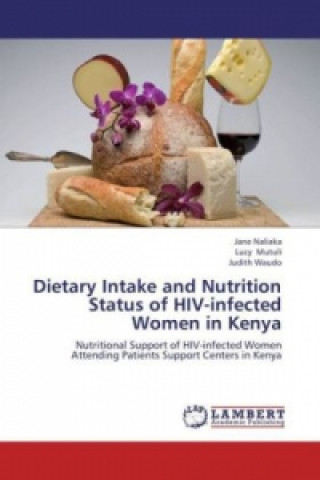 Dietary Intake and Nutrition Status of HIV-infected Women in Kenya