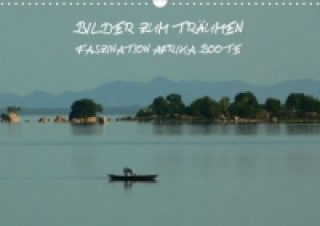 Bilder zum Träumen - Faszination Afrika: Boote (Posterbuch DIN A3 quer)