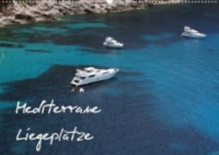 Mediterrane Liegeplätze (Posterbuch DIN A4 quer)