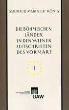 Die böhmischen Länder in den Wiener Zeitschriften und Almanachen des Vormärz (1805-1848)