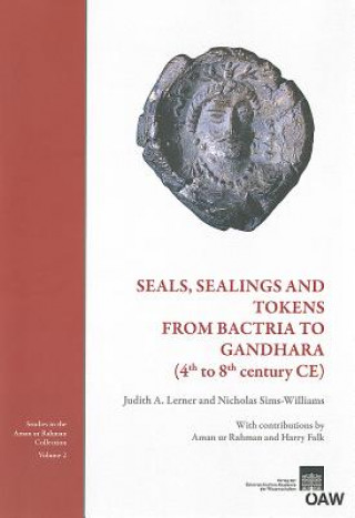 Seals, Sealings and Tokens from Bactria to Gandhara (4th to 8th century CE)