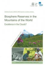 Biosphere Reserves in the Mountains of the World? Excellence in the Clouds?