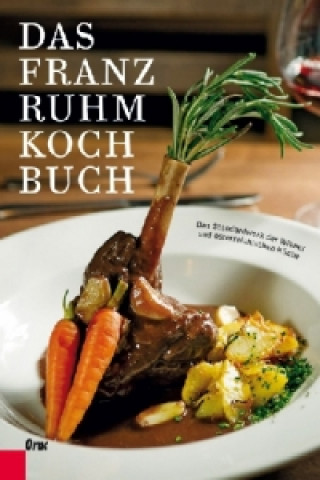 Das Franz Ruhm Kochbuch