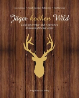 Jäger kochen Wild. Bd.1