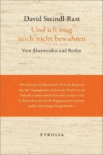 Und ich mag mich nicht bewahren