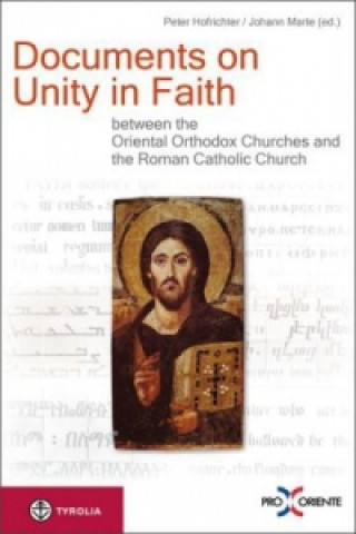 Documents on Unity in Faith between the Oriental Orthodox Churches and the Roman Catholic Church