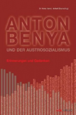 Anton Benya und der Austrosozialismus