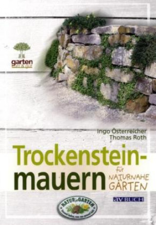 Trockensteinmauern für naturnahe Gärten