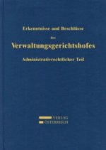 Erkenntnisse und Beschlüsse des Verwaltungsgsgerichtshofes