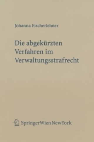 Die abgekürzten Verfahren im Verwaltungsstrafrecht