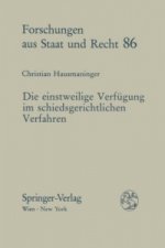 Die einstweilige Verfügung im schiedsgerichtlichen Verfahren