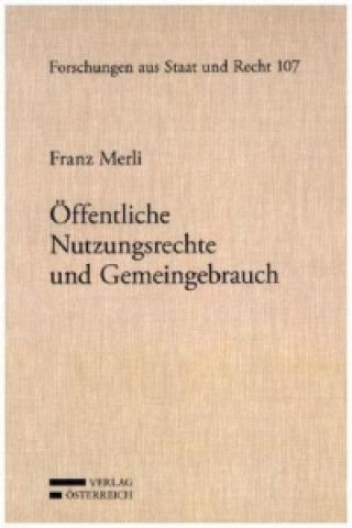 Öffentliche Nutzungsrechte und Gemeingebrauch