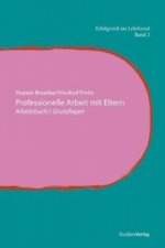 Professionelle Arbeit mit Eltern I. Bd.1