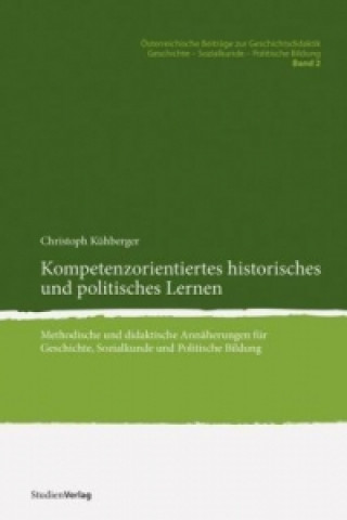 Kompetenzorientiertes historisches und politisches Lernen