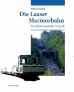 Die Laaser Marmorbahn