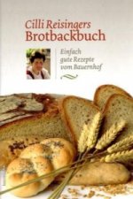 Cilli Reisingers Brotbackbuch