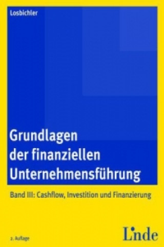 Grundlagen der finanziellen Unternehmensführung. Bd.3