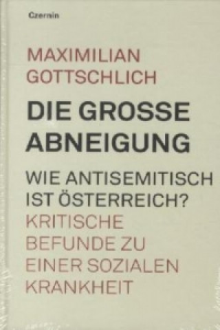 Die große Abneigung. Wie antisemitisch ist Österreich?