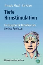 Tiefe Hirnstimulation: Ein Ratgeber fur Betroffene bei Morbus Parkinson