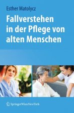 Fallverstehen in Der Pflege Von Alten Menschen