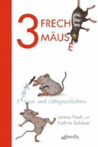 3 freche Mäuse - 3 witzige Lese- und Zählgeschichten; .