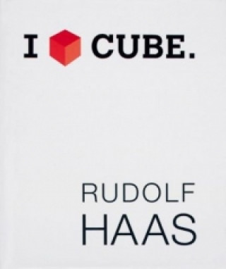 Rudolf Haas. I CUBE