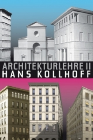 Architekturlehre Hans Kollhoff. Bd.2