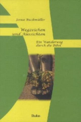 Wegzeichen und Aussichten