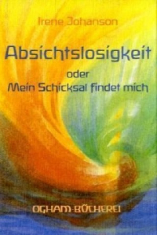 Absichtslosigkeit