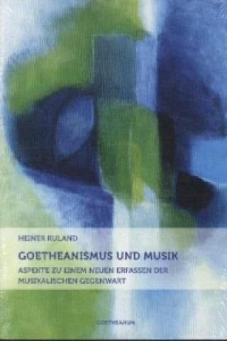 Goetheanismus und Musik