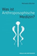 Was ist anthroposophische Medizin?